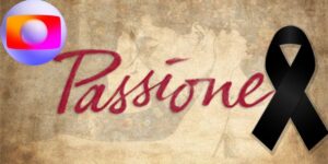 Galã de Passione, da Globo, morreu sem realizar seu último pedido