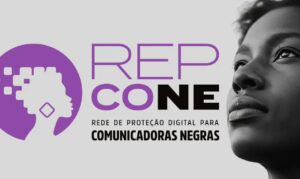 Repcone 2026: Formação em segurança digital empodera comunicadoras negras na América Latina