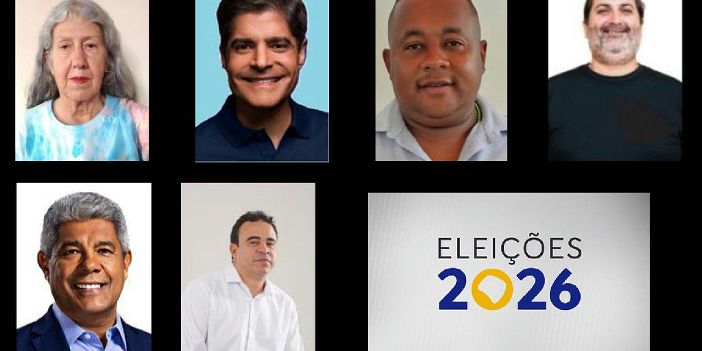 Eleições 2026 na Bahia: conheça os seis nomes que disputam o governo do estado