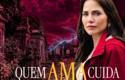 Reviravoltas em Quem Ama Cuida: Filho dado como morto e herança explosiva agitam a novela